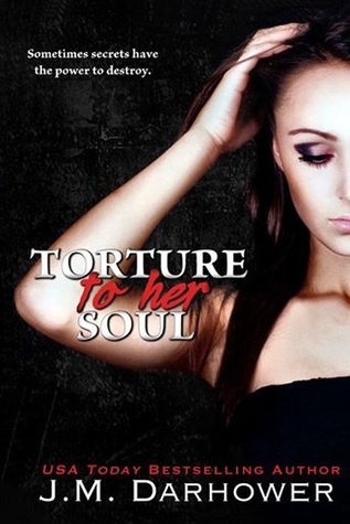Torture to Her Soul by J. M. Darhower