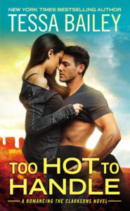 TOO HOT TO HANDLE by Tessa Bailey ~ Excerpt | Dream Cast | Giveaway