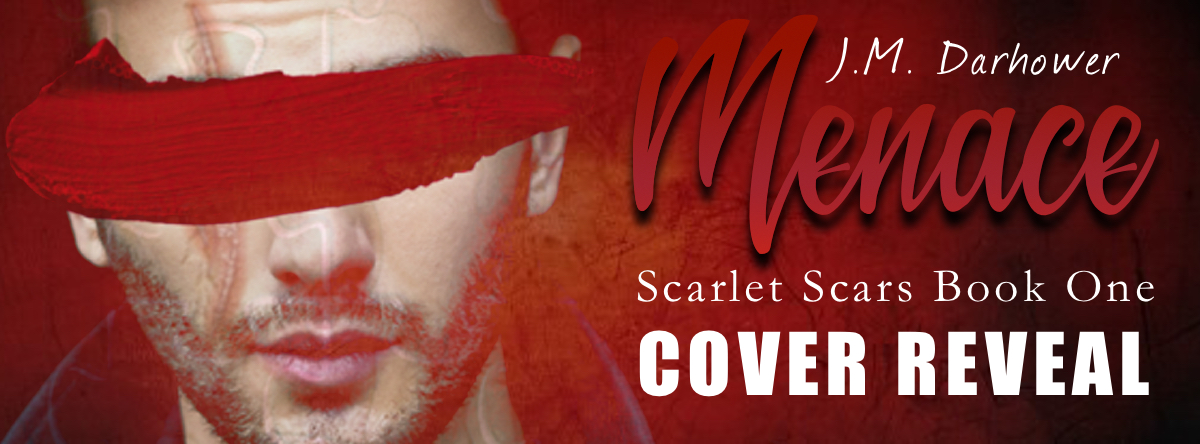 Cover Reveal -- Menace (Scarlet Scars #1) by J.M. Darhower