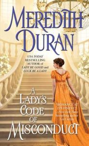 I LOVED Meredith Duran’s A Lady’s Code of Misconduct!!