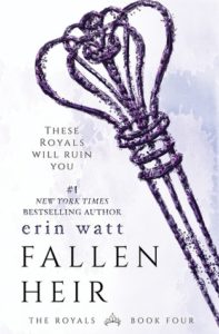 I am #RoyallyRuined by Erin Watt and Fallen Heir!