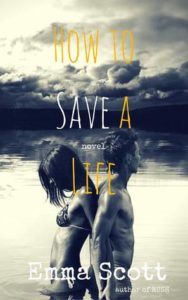 How to Save a Life by Emma Scott was absolutely beautiful! — Review