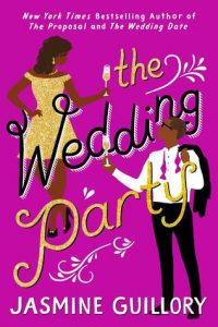 The Wedding Party by Jasmine Guillory –> Review