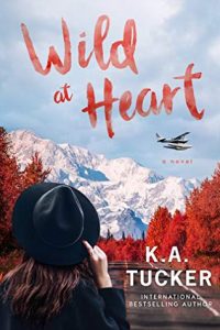 Wild at Heart by KA Tucker –> Review